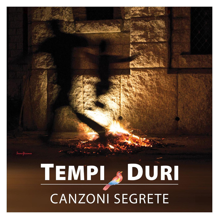 Tempi Duri - Canzoni Segrete