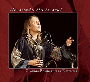 Recensione Claudia Bombardella Ensemble - Un mondo fra le mani