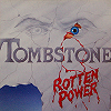 Tombstone - Rotten power