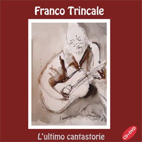 Recensione Franco Trincale - L’ultimo cantastorie