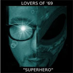 Recensione Lovers of 69 - Superhero