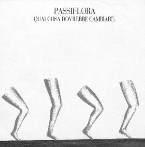 Passiflora - Qualcosa dovrebbe cambiare