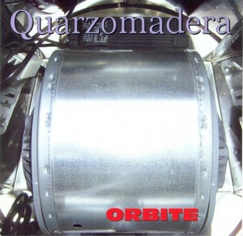 Quarzomadera - Orbite