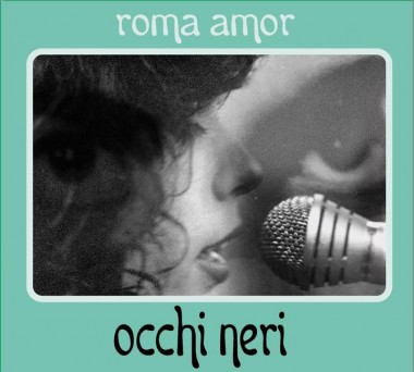 Roma Amor - Occhi Neri