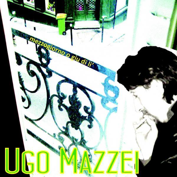 Recensione Ugo Mazzei - Mezzogiorno o giù di lì