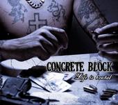 Concrete Block - Life Is Brutal