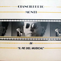 Giangilberto Monti - Il Re del musical