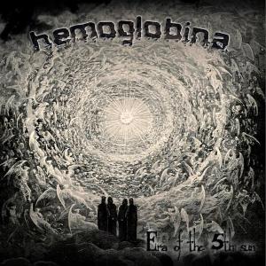 Hemoglobina - Era of the 5th Sun