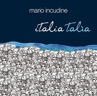 Mario Incudine - Italia talìa