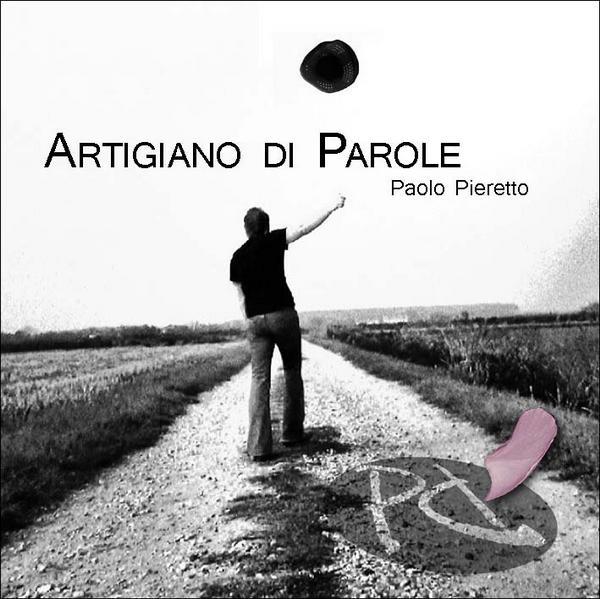 Paolo Pieretto - Artigiano di parole